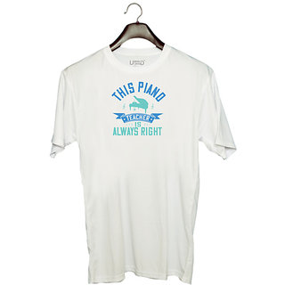                       UDNAG Unisex Round Neck Graphic 'Piano | this piano teacher is always right' Polyester T-Shirt White                                              