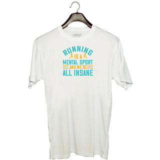                       UDNAG Unisex Round Neck Graphic 'Running | running is a mental sport and were all insane' Polyester T-Shirt White                                              