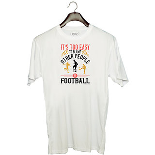                      UDNAG Unisex Round Neck Graphic 'Soccer | Its too easy to blame other people in football' Polyester T-Shirt White                                              