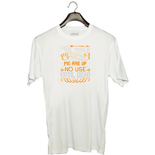                       UDNAG Unisex Round Neck Graphic 'Pig | The miser and the pig are of no use until dead' Polyester T-Shirt White                                              