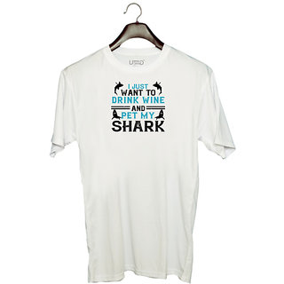                       UDNAG Unisex Round Neck Graphic 'Shark | i just want to drink wine and pet my shark' Polyester T-Shirt White                                              