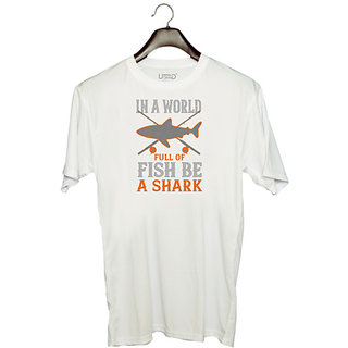                       UDNAG Unisex Round Neck Graphic 'Shark | In a world full of fish be a shark' Polyester T-Shirt White                                              