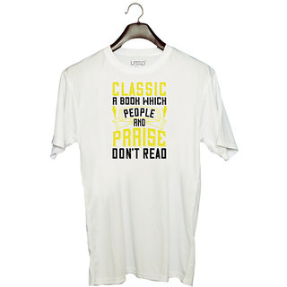                       UDNAG Unisex Round Neck Graphic 'Reading | Classic  a book which people praise and dont read' Polyester T-Shirt White                                              