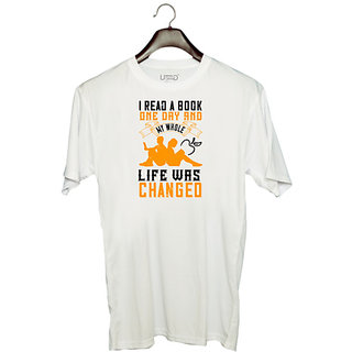                       UDNAG Unisex Round Neck Graphic 'Reading | I read a book one day and my whole life was changed' Polyester T-Shirt White                                              