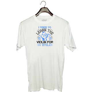                       UDNAG Unisex Round Neck Graphic 'Music Violin | i tried to learn the violin for a while' Polyester T-Shirt White                                              