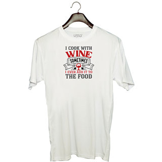                       UDNAG Unisex Round Neck Graphic 'Wine | I cook with wine sometimes' Polyester T-Shirt White                                              