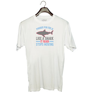                       UDNAG Unisex Round Neck Graphic 'Shark | Passion, for me, is like a shark it never stops moving' Polyester T-Shirt White                                              