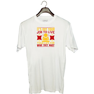                       UDNAG Unisex Round Neck Graphic 'Job | It's not your job to live your life for what they want' Polyester T-Shirt White                                              