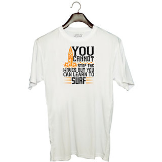                       UDNAG Unisex Round Neck Graphic 'Surfing | You cannot stop the waves, but you can learn to surf' Polyester T-Shirt White                                              