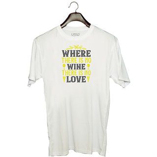                       UDNAG Unisex Round Neck Graphic 'Wine | 02 Where there is no wine there is no love' Polyester T-Shirt White                                              