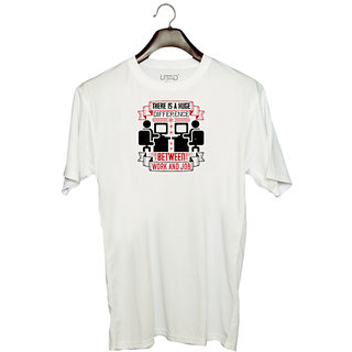                       UDNAG Unisex Round Neck Graphic 'Job | There is a huge difference between work and job' Polyester T-Shirt White                                              