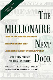 The Millionaire Next Door The Surprising Secrets of America's Wealthy by Thomas J. Stanley (English, Paperback)