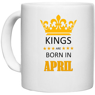                       UDNAG White Ceramic Coffee / Tea Mug 'Birthday | Kings are born in April' Perfect for Gifting [330ml]                                              