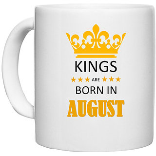                       UDNAG White Ceramic Coffee / Tea Mug 'Birthday | Kings are born in August' Perfect for Gifting [330ml]                                              