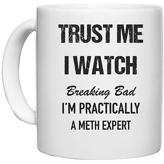                       UDNAG White Ceramic Coffee / Tea Mug 'Meth Expert | I watch Breaking Bad' Perfect for Gifting [330ml]                                              