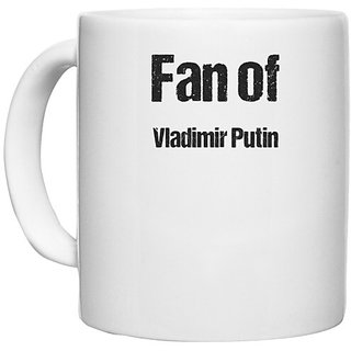                       UDNAG White Ceramic Coffee / Tea Mug 'Big Fan | Fan of Vladimir Putin' Perfect for Gifting [330ml]                                              