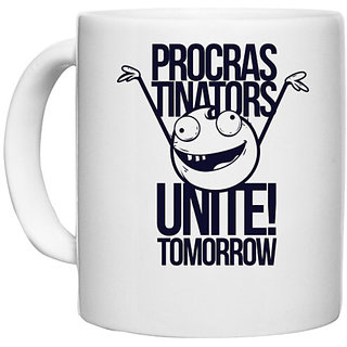                       UDNAG White Ceramic Coffee / Tea Mug 'Meme | Procras tinators Unite! tomorrow' Perfect for Gifting [330ml]                                              