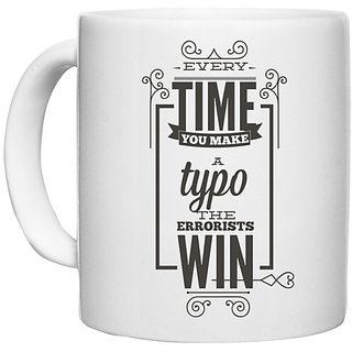                       UDNAG White Ceramic Coffee / Tea Mug 'Every time you make a typo the errorists win' Perfect for Gifting [330ml]                                              