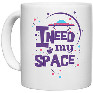                       UDNAG White Ceramic Coffee / Tea Mug 'I need my space' Perfect for Gifting [330ml]                                              