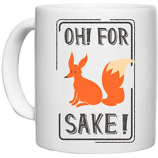                       UDNAG White Ceramic Coffee / Tea Mug 'Phrase | Oh for fox Sake' Perfect for Gifting [330ml]                                              