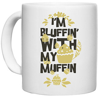                       UDNAG White Ceramic Coffee / Tea Mug 'Cake | I am Bluffin with my muffin' Perfect for Gifting [330ml]                                              