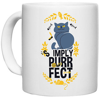                       UDNAG White Ceramic Coffee / Tea Mug 'Simply perfect | Simply perfect cat' Perfect for Gifting [330ml]                                              