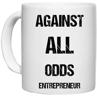                       UDNAG White Ceramic Coffee / Tea Mug 'Entrepreneur | Against all odds entrepreneur' Perfect for Gifting [330ml]                                              