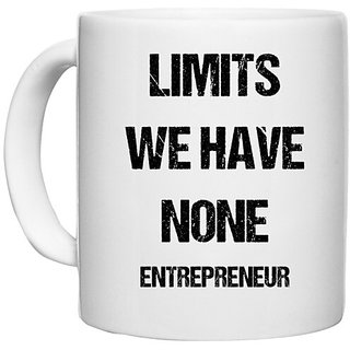                       UDNAG White Ceramic Coffee / Tea Mug 'Entrepreneur | limits we have none entrepreneur' Perfect for Gifting [330ml]                                              