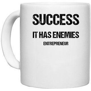                       UDNAG White Ceramic Coffee / Tea Mug 'Entrepreneur | Succes it has enemies Entrepreneur' Perfect for Gifting [330ml]                                              