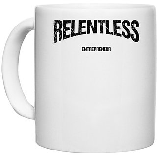                       UDNAG White Ceramic Coffee / Tea Mug 'Entrepreneur | Relentless Entrepreneur' Perfect for Gifting [330ml]                                              