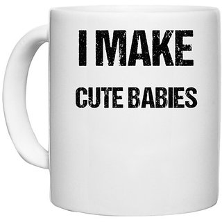                       UDNAG White Ceramic Coffee / Tea Mug 'Mom Dad | I make cute babies' Perfect for Gifting [330ml]                                              