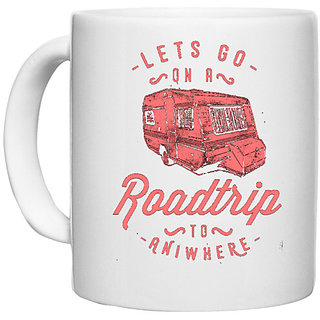                       UDNAG White Ceramic Coffee / Tea Mug 'Roadtrip | Lets Go Roadtrip To Aniwhere' Perfect for Gifting [330ml]                                              