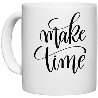                       UDNAG White Ceramic Coffee / Tea Mug 'Make time' Perfect for Gifting [330ml]                                              