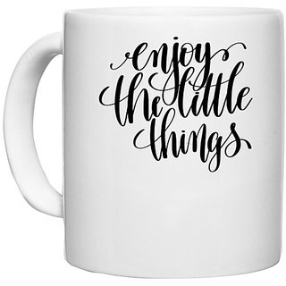                       UDNAG White Ceramic Coffee / Tea Mug 'Enjoy the little things' Perfect for Gifting [330ml]                                              
