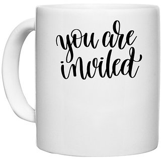                       UDNAG White Ceramic Coffee / Tea Mug 'You are invited' Perfect for Gifting [330ml]                                              