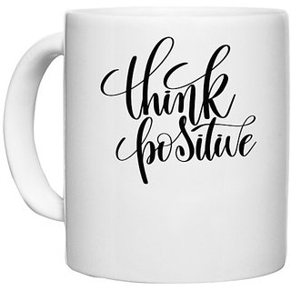                       UDNAG White Ceramic Coffee / Tea Mug 'Think Positive' Perfect for Gifting [330ml]                                              