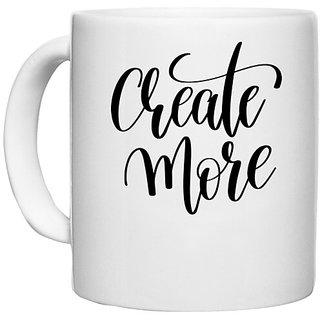                       UDNAG White Ceramic Coffee / Tea Mug 'Creat more' Perfect for Gifting [330ml]                                              