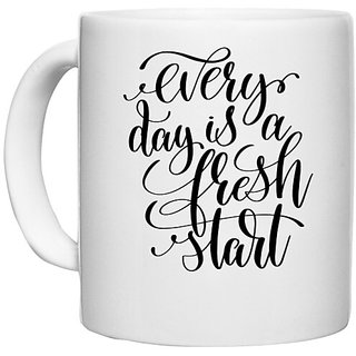                       UDNAG White Ceramic Coffee / Tea Mug 'Every Day is fresh start' Perfect for Gifting [330ml]                                              