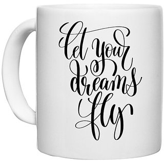                      UDNAG White Ceramic Coffee / Tea Mug 'Let your dreams fly' Perfect for Gifting [330ml]                                              