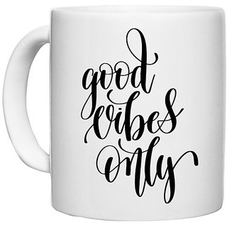                       UDNAG White Ceramic Coffee / Tea Mug 'Good vibes only' Perfect for Gifting [330ml]                                              