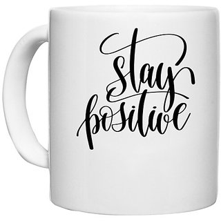                       UDNAG White Ceramic Coffee / Tea Mug 'Stay Positive' Perfect for Gifting [330ml]                                              