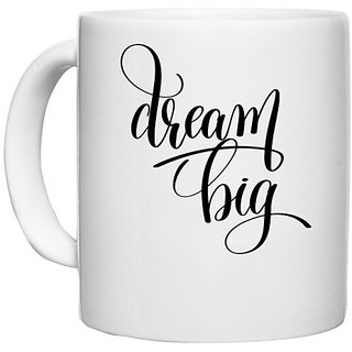                       UDNAG White Ceramic Coffee / Tea Mug 'Calligraphy | Dream big' Perfect for Gifting [330ml]                                              