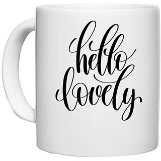                       UDNAG White Ceramic Coffee / Tea Mug 'Hello lovely' Perfect for Gifting [330ml]                                              