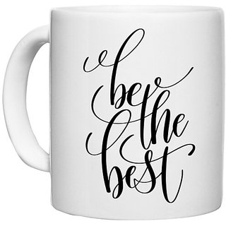                       UDNAG White Ceramic Coffee / Tea Mug 'Be the Best' Perfect for Gifting [330ml]                                              