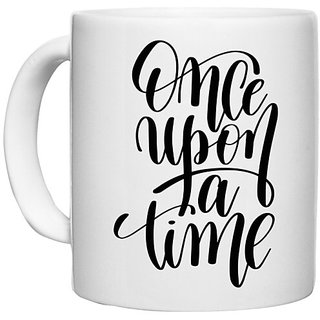                       UDNAG White Ceramic Coffee / Tea Mug 'Once upon a time' Perfect for Gifting [330ml]                                              