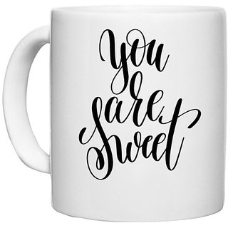                       UDNAG White Ceramic Coffee / Tea Mug 'You are sweet' Perfect for Gifting [330ml]                                              