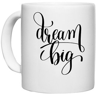                       UDNAG White Ceramic Coffee / Tea Mug 'Dream | Dream big' Perfect for Gifting [330ml]                                              