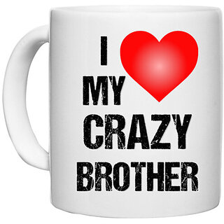                       UDNAG White Ceramic Coffee / Tea Mug 'Rakshabandhan | I Love My Crazy Brother' Perfect for Gifting [330ml]                                              