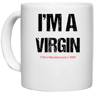                       UDNAG White Ceramic Coffee / Tea Mug 'Virgin | I am a Virgin' Perfect for Gifting [330ml]                                              