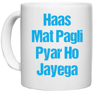                       UDNAG White Ceramic Coffee / Tea Mug 'Has mat pagli pyar ho jayega' Perfect for Gifting [330ml]                                              
